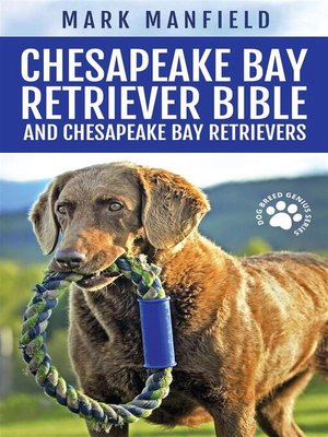 cover image of Chesapeake Bay Retriever Bible and Chesapeake Bay Retrievers